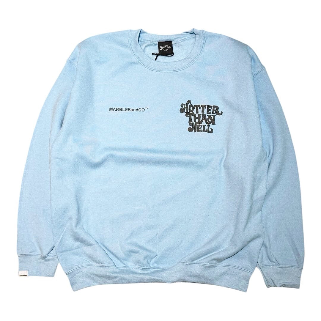 8oz T/C CREWNECK SWEAT (HOTTER THAN HELL) / MSW-F2403 – Marbles